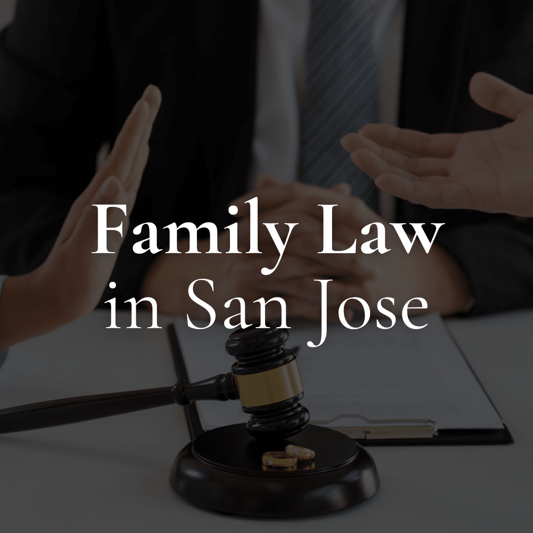 Image of a couple meeting with a divorce lawyer with the words Family Law in San Jose overlayed